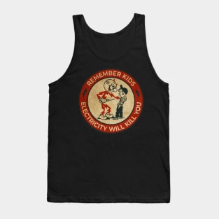 Electricity Will Kill You Kids Tank Top